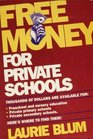 FREE MONEY FOR PRIVATE SCHOOLS