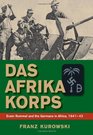 Das Afrika Korps Erwin Rommel and the Germans in Africa 194143