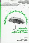 Biological Oxidants and Antioxidants Molecular Mechanisms and Health Effects