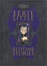 Madame M Presents: Eerie Little Bedtime Stories