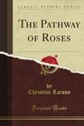 The Pathway of Roses