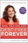 Debt Free Forever Take Control Of Your Money And Your Life