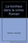 Le bonheur dans le crime Roman