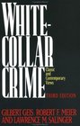 WHITECOLLAR CRIME  OFFENSES IN BUSINESS POLITICS AND TH EPROFESSIONS 3RD ED