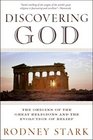 Discovering God The Origins of the Great Religions and the Evolution of Belief