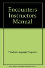 Encounters Instructors Manual