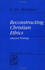 Reconstructing Christian Ethics Selected Writings