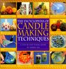 The Encyclopedia of Candlemaking Techniques A StepByStep Visual Guide