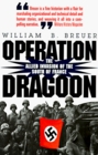 Operation Dragoon The Allied Invasion of the South of France