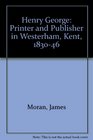 Henry George Printer and Publisher in Westerham Kent 183046