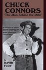 Chuck Connors; The Man Behind the Rifle