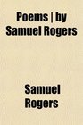 Poems  by Samuel Rogers