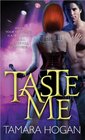 Taste Me (Underbelly Chronicles, Bk 1)
