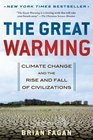 The Great Warming Climate Change and the Rise and Fall of Civilizations