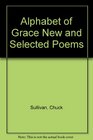 Alphabet of Grace: New and Selected Poems, 1969-1994