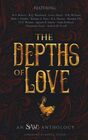 The Depths of Love An SFWG Anthology