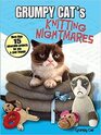 Grumpy Cat's Knitting Nightmares More Than 15 Miserable Projects for You and Your Friends