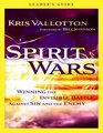 Spirit Wars Leader's Guide Winning the Invisible Battle Against Sin and the Enemy