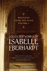 Writings from the Sand Volume 1 Collected Works of Isabelle Eberhardt