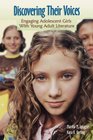 Discovering Their Voices Engaging Adolescent Girls With Young Adult Literature