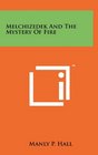 Melchizedek And The Mystery Of Fire