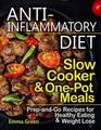 Anti Inflammatory Diet Slow Cooker  OnePot Meals PrepandGo Recipes for Healthy Eating  Weight Lose