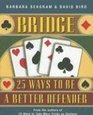 Bridge 25 Ways to Be a Better Defender