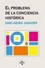 El problema de la conciencia historica/ The Problem of The Historic Conscience