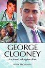 George Clooney An Actor Looking for a Role