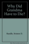 Why Did Grandma Have to Die