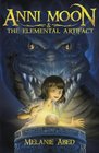 Anni Moon and The Elemental Artifact An Elemental Fantasy Adventure