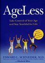 Ageless Take Control of Your Age and Stay Youthful for Life