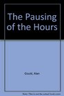 The pausing of the hours