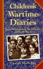 Children's Wartime Diaries Secret Writings from the Holocaust and World War II