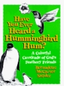 Have You Ever Heard a Hummingbird Hum A Colorful Cavalcade of God's Feathery Friends