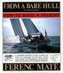 From A Bare Hull  How To Build A Sailboat