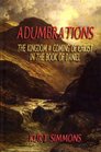 Adumbrations: The Kingdom & Coming of Christ in the Book of Daniel