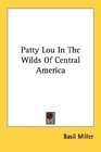 Patty Lou In The Wilds Of Central America