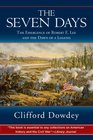Seven Days The Emergence of Robert E Lee and the Dawn of a Legend