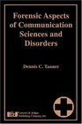 Forensic Aspects of Communication Sciences and Disorders