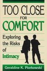 Too Close for Comfort Exploring the Risks of Intimacy