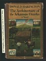 The architecture of the Arkansas Ozarks A novel