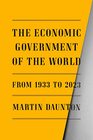 The Economic Government of the World 19332023