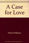 A Case for Love