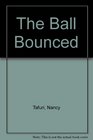 The Ball Bounced
