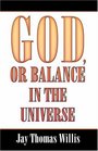 God Or Balance in the Universe