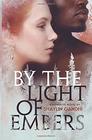 By the Light of Embers: A Novel