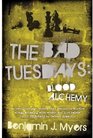 Blood Alchemy (Bad Tuesdays)