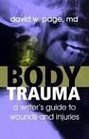 Body Trauma: A Writer's Guide to Wounds and Injuries