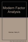 Modern Factor Analysis
